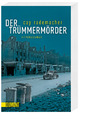 Der Trümmermörder von Cay Rademacher - Kriminalroman