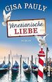 Venezianische Liebe: Roman von Pauly, Gisa | Buch | Zustand akzeptabel