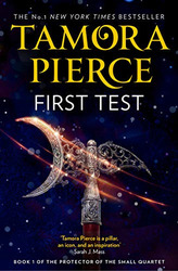 First Test: Book 1 (The Protector of the Small Quartet)