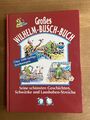 Das große Wilhelm Busch Buch - Die schönsten Geschichten und Streiche 288 Seiten