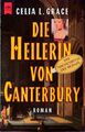 Die Heilerin von Canterbury. Roman