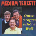 CD  Medium Terzett – "Guten Morgen schöne Welt"  NEU