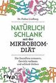 Natürlich schlank mit der Mikrobiom-Diät: Die Darmf... | Buch | Zustand sehr gut