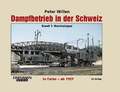 Dampfbetrieb in der Schweiz in Farbe ab 1957: Band 1: Normalspur Buch