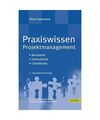 Praxiswissen Projektmanagement: Bausteine - Instrumente - Checklisten