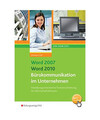 Word 2010 / Word 2013 Bürokommunikation im Unternehmen: Handlungsorientierte Te