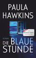 Die blaue Stunde | Paula Hawkins | 2025 | deutsch | The Blue Hour