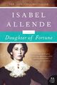 Daughter of Fortune: A Novel (P.S.) - Allende, Isabel