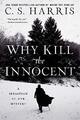 Why Kill The Innocent: A Sebastian St...., Harris, C.S.