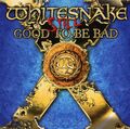 Whitesnake / Still...Good to Be Bad