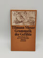 Tilmann Moser: Grammatik der Gefühle