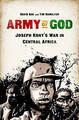 Armee Gottes: Joseph Konys Krieg in Zentralafrika von David Axe, Tim Hamilton...