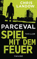 Chris Landow / Parceval - Spiel mit dem Feuer