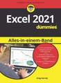 Excel 2021 Alles-in-einem-Band für Dummies Auch für Microsoft 365 geeignet.