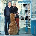 Wozu wir da sind, 1 Audio-CD | Songs und Geschichten über das Leben | Axel Hacke