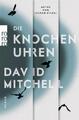 David Mitchell Die Knochenuhren