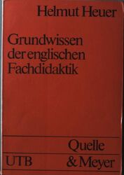 Grundwissen der englischen Fachdidaktik. Nr. UTB 937, Heuer, Helmut: