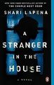 A Stranger in the House: A Novel von Lapena, Shari | Buch | Zustand akzeptabel