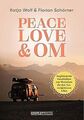 Peace, Love & Om: Inspirierende Geschichten von Menschen... | Buch | Zustand gut