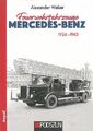 Weber: Feuerwehrfahrzeuge Mercedes-Benz 1926-45 Typen-Handbuch/LKW/Modelle/Fotos