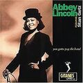 You Gotta Pay the Band von Abbey Lincoln, Stan Getz | CD | Zustand sehr gut