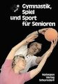 Gymnastik, Spiel und Sport für Senioren | Buch | Zustand gut