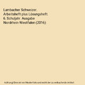 Lambacher Schweizer. Arbeitsheft plus Lösungsheft. 6. Schuljahr. Ausgabe Nordrh