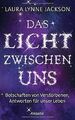 Das Licht zwischen uns: Botschaften von Verstorbene... | Buch | Zustand sehr gut