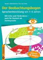 Auf einen Blick! - Der Beobachtungsbogen Sprachentwicklung von 1-6 Jahren K ...