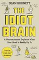 The Idiot Brain Dean Burnett