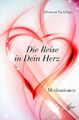 Die Reise in Dein Herz