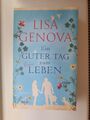 Ein guter Tag zum Leben: Roman von Genova, Lisa | Buch | Zustand sehr gut