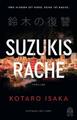 Suzukis Rache Thriller | vom Autor des Bestsellers und Filmhits »Bullet Tra 7082