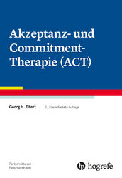 Georg H. Eifert / Akzeptanz- und Commitment-Therapie (ACT)