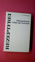 187768 H. J. WINCKELMANN REZEPTFREI Selbstmedikation ; Gefahr oder Fortschritt