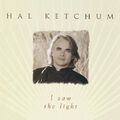 Hal Ketchum - I Saw the Light