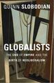 Globalisten: Das Ende des Imperiums und die Geburt des Neoliberalismus von Quinn Slobodian 