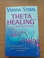 THETA HEALING für Fortgeschrittene  Vianna Stibal