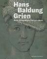 Hans Baldung Grien | Neue Perspektiven auf sein Werk | Holger Jacob-Friesen (u. 