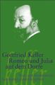 Romeo und Julia auf dem Dorfe. Gottfried Keller. Mit einem Kommentar von Joachim