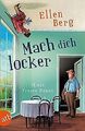 Mach dich locker: (K)ein Frauen-Roman von Berg, Ellen | Buch | Zustand gut