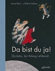 Da bist du ja!: Die Liebe, der Anfang - allüberall ... | Buch | Zustand sehr gutGeld sparen & nachhaltig shoppen!