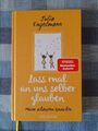 Lass mal an uns selber glauben Julia Engelmann Geb. Ausg. NEU Spiegel Bestseller