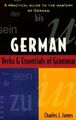 German Verbs And Essentials of Grammar (Verbs and E by James, Charles 0844225002