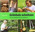 Grünholz schnitzen: Ein kinderleichter Grundkurs von Yde... | Buch | Zustand gut