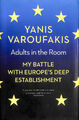 Erwachsene im Zimmer: Mein Kampf mit Europas tiefem Establishment von Varoufakis, 