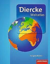 Diercke Weltatlas, Bayern, Aktuelle Ausgabe 2015 | Buch | 9783141008036