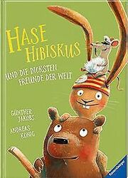 Hase Hibiskus und die dicksten Freunde der Welt v... | Buch | Zustand akzeptabelGeld sparen und nachhaltig shoppen!