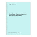 Gute Tage: Begegnungen mit Menschen und Orten Willemsen, Roger: 403004