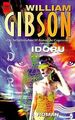 Idoru. von Gibson, William | Buch | Zustand akzeptabel